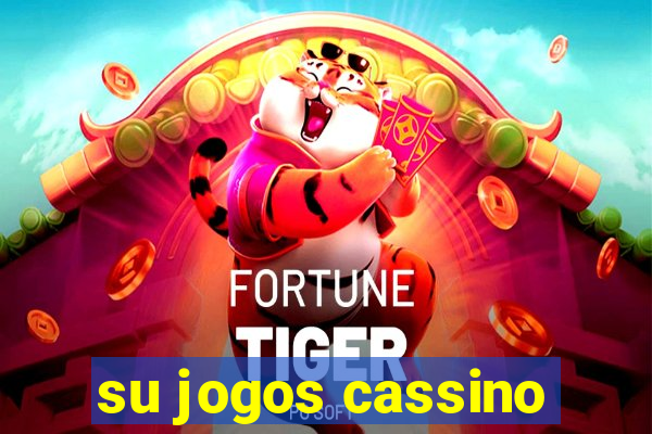 su jogos cassino